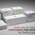 How Can We Attract More Customers For Hotels And Spas By Perfect Packaging