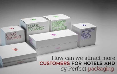 How Can We Attract More Customers For Hotels And Spas By Perfect Packaging